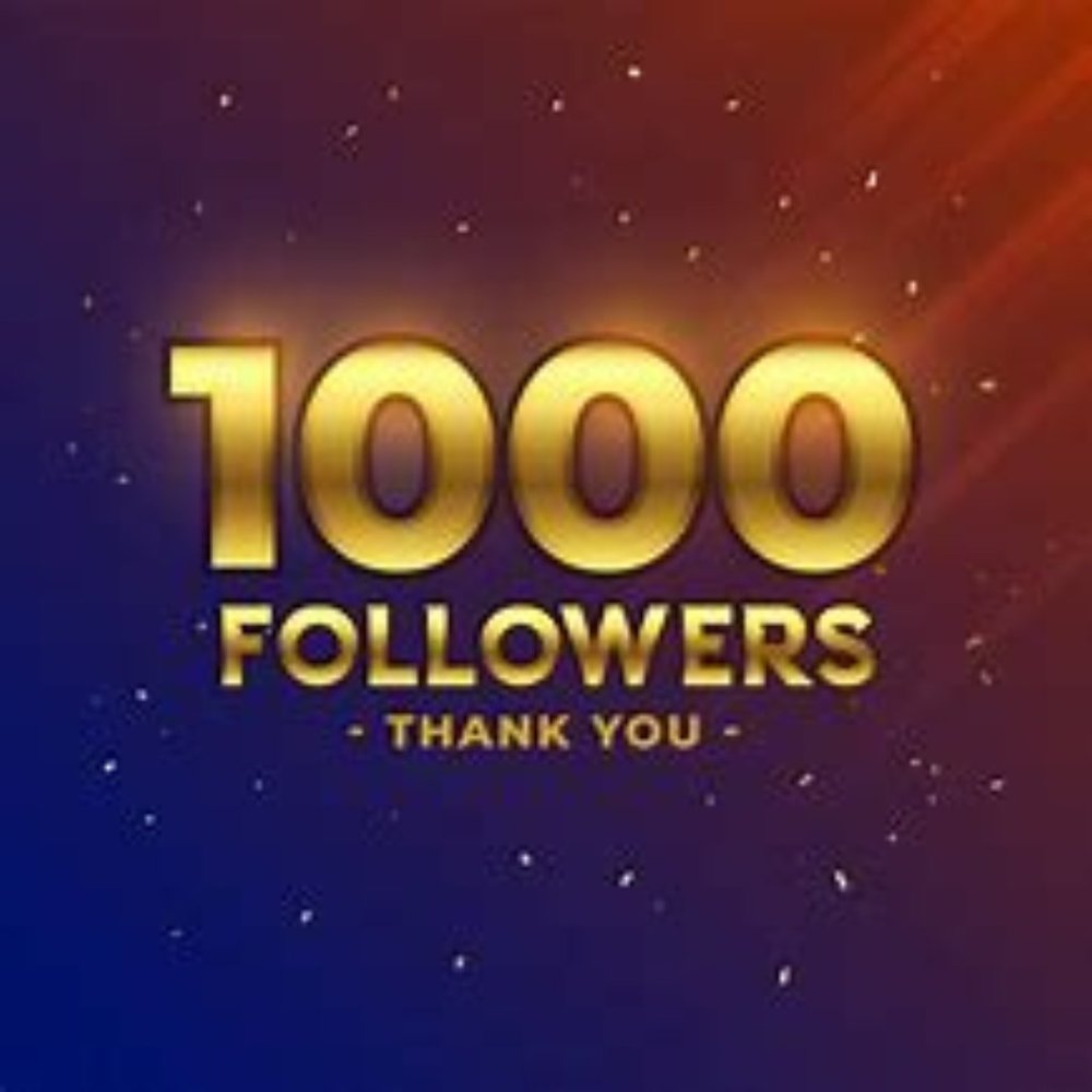 Thank You all so much for 1000 followers